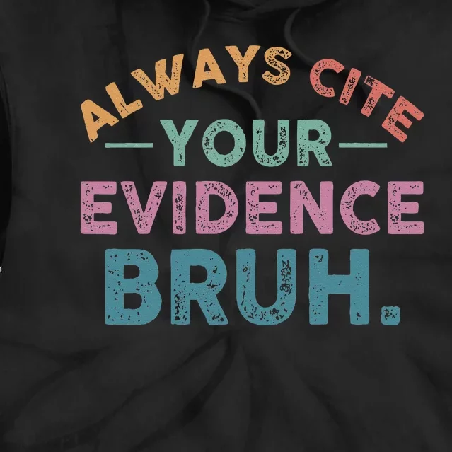 Always Cite Your Evidence Bruh Funny Retro English Teacher Tie Dye Hoodie