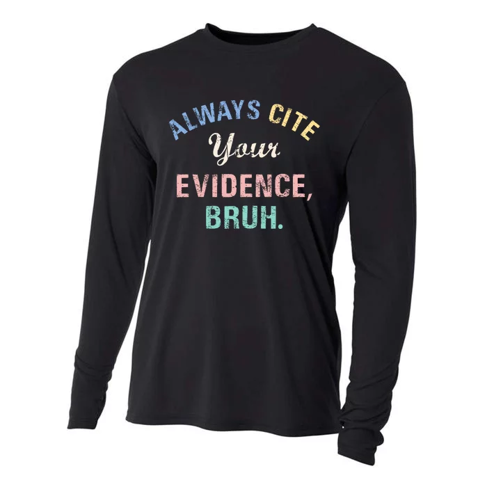 Always Cite Your Evidence Bruh Funny Cooling Performance Long Sleeve Crew