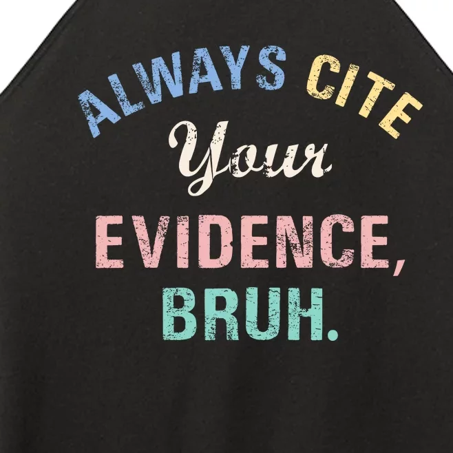 Always Cite Your Evidence Bruh Funny Women’s Perfect Tri Rocker Tank