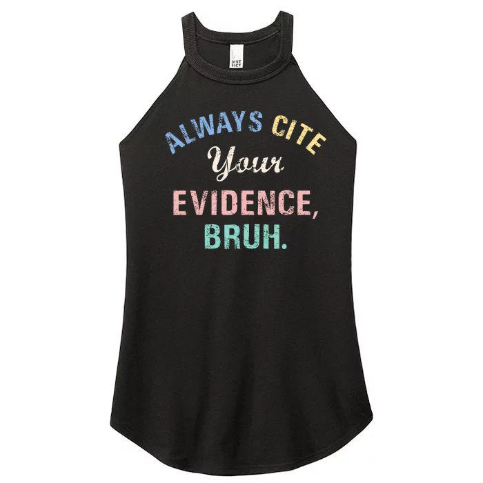 Always Cite Your Evidence Bruh Funny Women’s Perfect Tri Rocker Tank