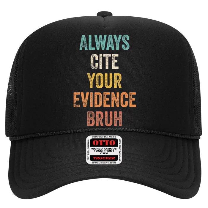 Always Cite Your Evidence Bruh Funny Retro English Teacher High Crown Mesh Trucker Hat