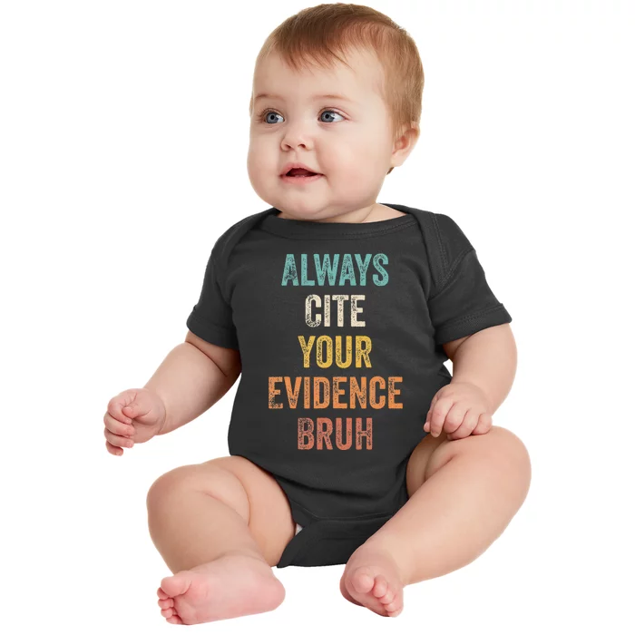 Always Cite Your Evidence Bruh Funny Retro English Teacher Baby Bodysuit