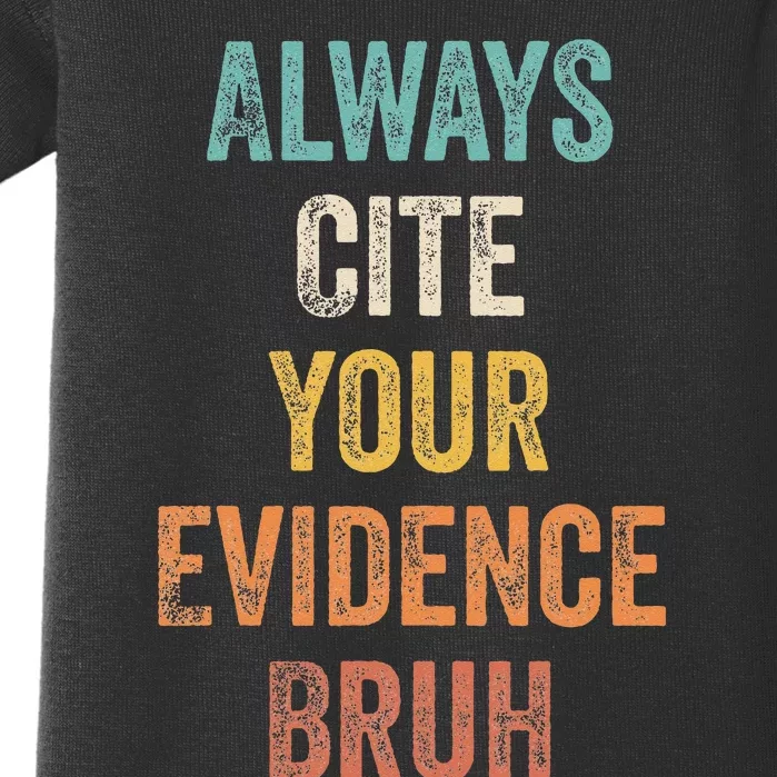 Always Cite Your Evidence Bruh Funny Retro English Teacher Baby Bodysuit