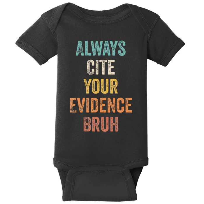 Always Cite Your Evidence Bruh Funny Retro English Teacher Baby Bodysuit