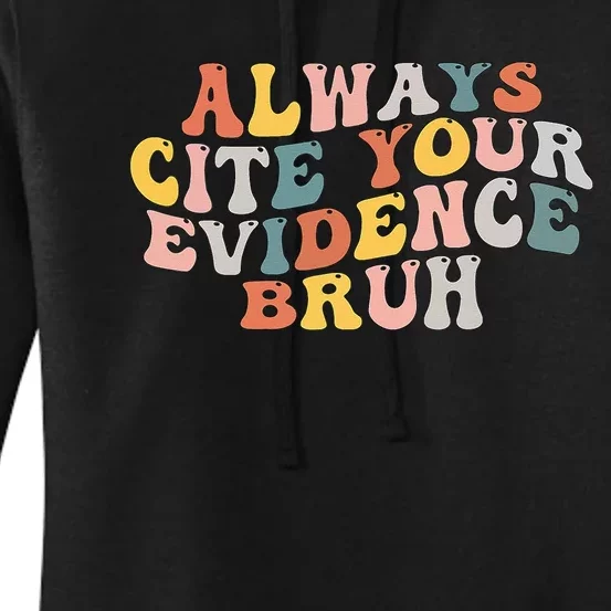 Always Cite Your Evidence Bruh Funny Retro English Teacher Women's Pullover Hoodie