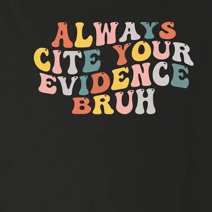 Always Cite Your Evidence Bruh Funny Retro English Teacher Toddler Long Sleeve Shirt