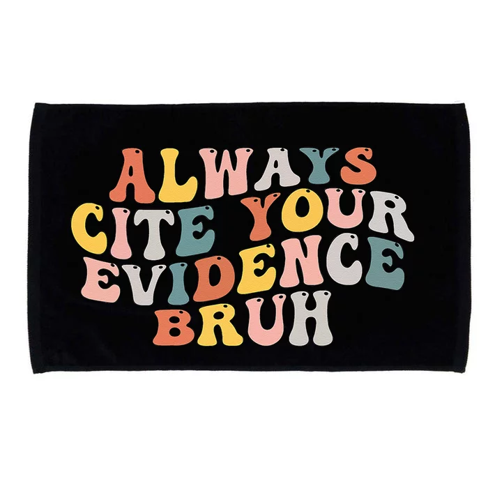 Always Cite Your Evidence Bruh Funny Retro English Teacher Microfiber Hand Towel