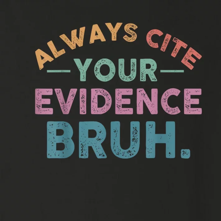 Always Cite Your Evidence Bruh Funny Retro English Teacher Toddler Long Sleeve Shirt