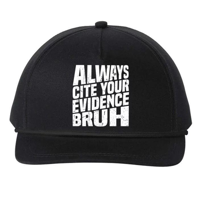 Always Cite Your Evidence Bruh Funny Quotes Vintage Snapback Five-Panel Rope Hat