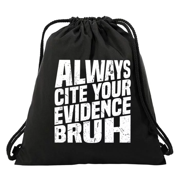 Always Cite Your Evidence Bruh Funny Quotes Vintage Drawstring Bag