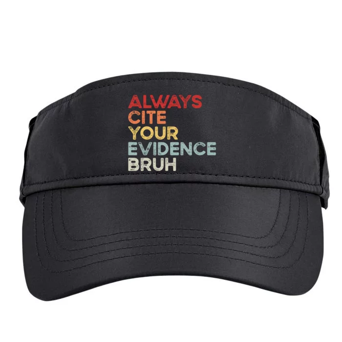 Always Cite Your Evidence Bruh Funny Retro English Teacher Adult Drive Performance Visor