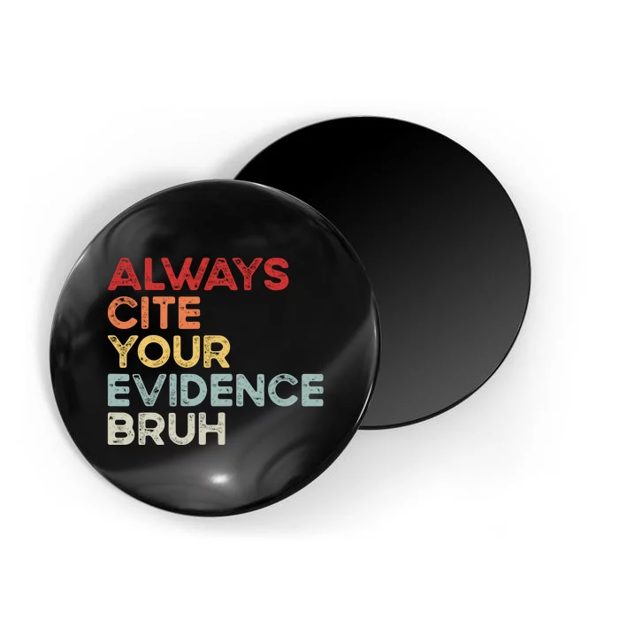 Always Cite Your Evidence Bruh Funny Retro English Teacher Magnet