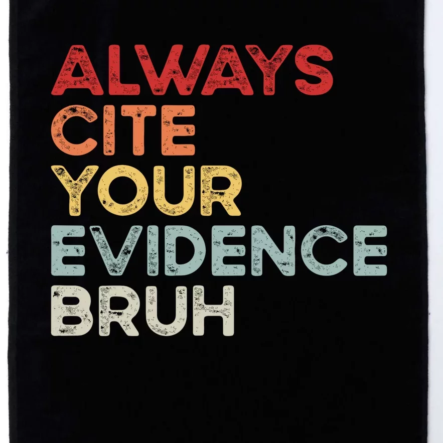 Always Cite Your Evidence Bruh Funny Retro English Teacher Platinum Collection Golf Towel