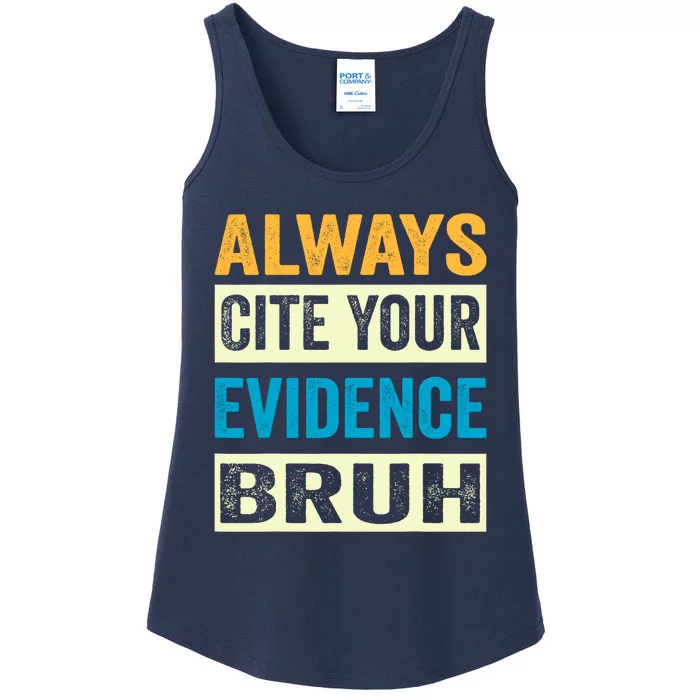 Always Cite Your Evidence Bruh Funny Quotes Vintage Ladies Essential Tank