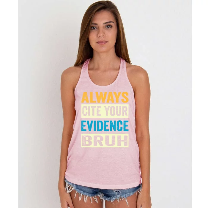 Always Cite Your Evidence Bruh Funny Quotes Vintage Women's Knotted Racerback Tank