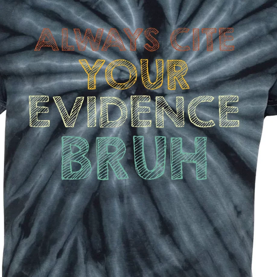 Always Cite Your Evidence Bruh Retro English Teacher Kids Tie-Dye T-Shirt