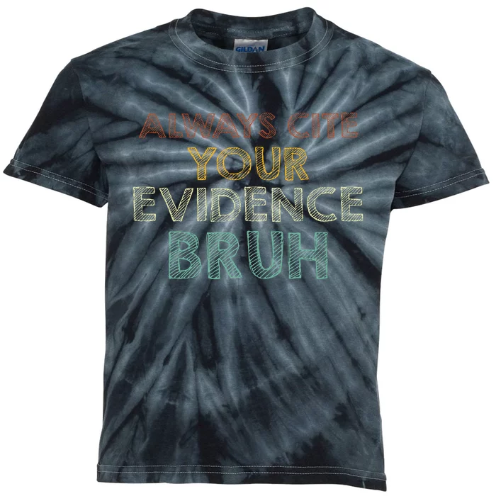 Always Cite Your Evidence Bruh Retro English Teacher Kids Tie-Dye T-Shirt