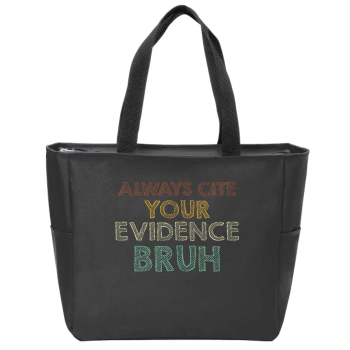 Always Cite Your Evidence Bruh Retro English Teacher Zip Tote Bag