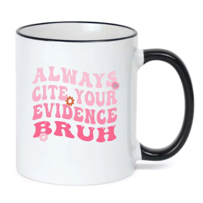 Always Cite Your Evidence Bruh Funny Groovy English Teacher Black Color Changing Mug