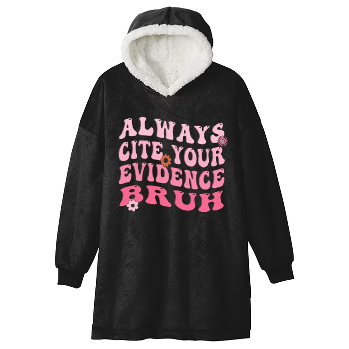 Always Cite Your Evidence Bruh Funny Groovy English Teacher Hooded Wearable Blanket