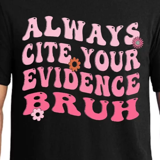 Always Cite Your Evidence Bruh Funny Groovy English Teacher Pajama Set