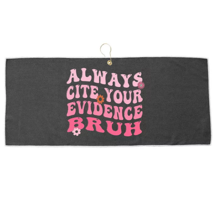 Always Cite Your Evidence Bruh Funny Groovy English Teacher Large Microfiber Waffle Golf Towel