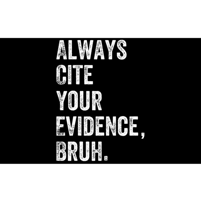 Always Cite Your Evidence Bruh Funny English Teacher Bumper Sticker