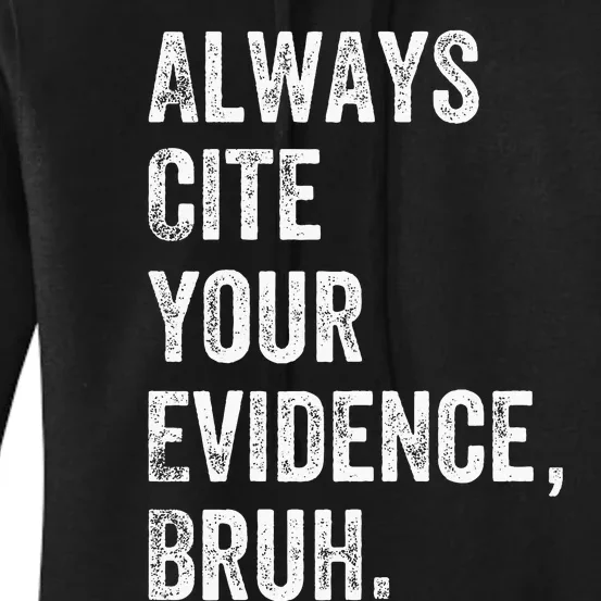 Always Cite Your Evidence Bruh Funny English Teacher Women's Pullover Hoodie