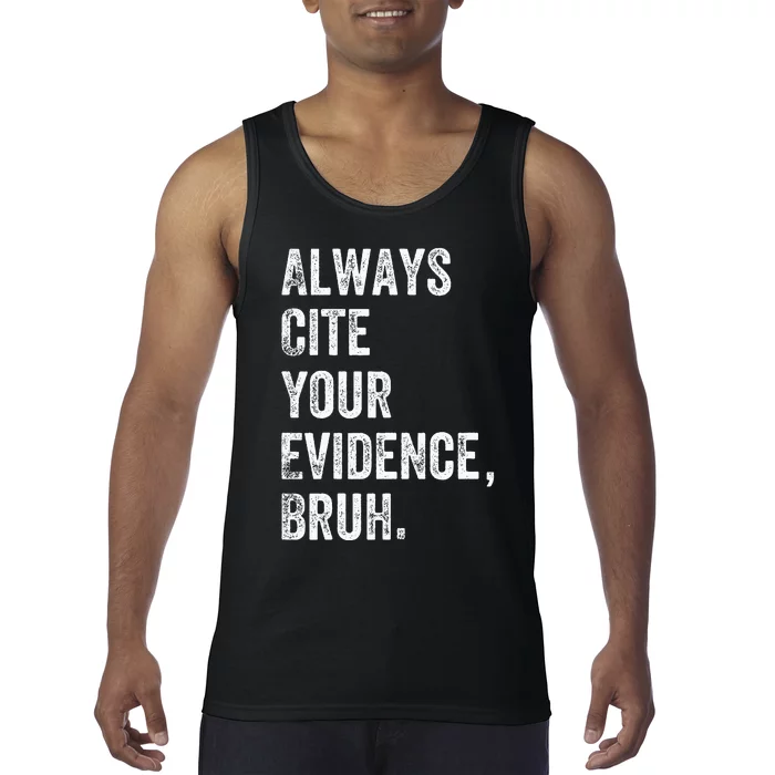 Always Cite Your Evidence Bruh Funny English Teacher Tank Top