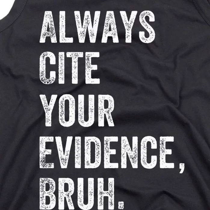 Always Cite Your Evidence Bruh Funny English Teacher Tank Top