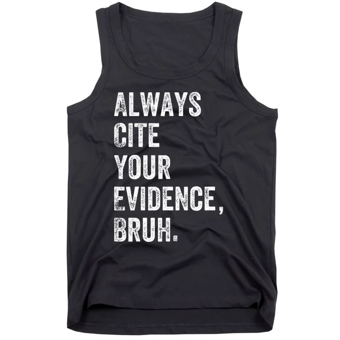 Always Cite Your Evidence Bruh Funny English Teacher Tank Top