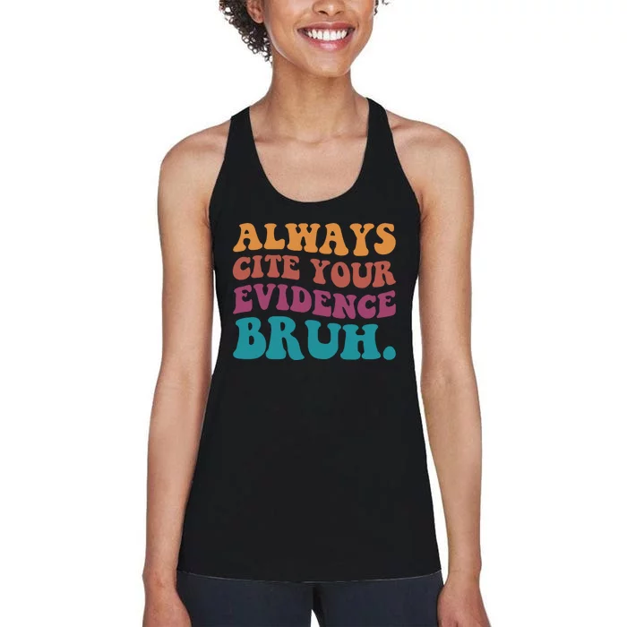 Always Cite Your Evidence Bruh Funny Retro English Teacher Women's Racerback Tank