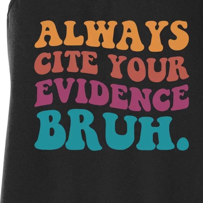 Always Cite Your Evidence Bruh Funny Retro English Teacher Women's Racerback Tank