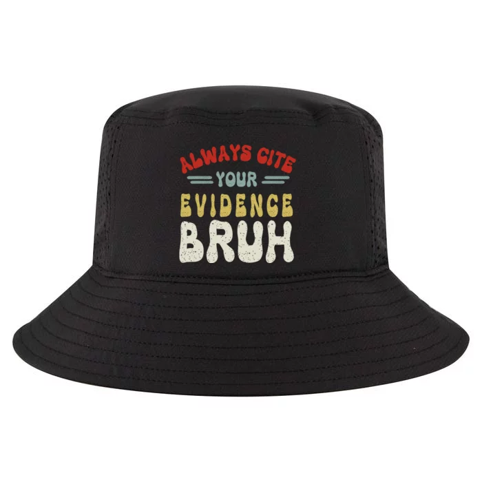 Always Cite Your Evidence Bruh Funny Retro English Teacher Cool Comfort Performance Bucket Hat