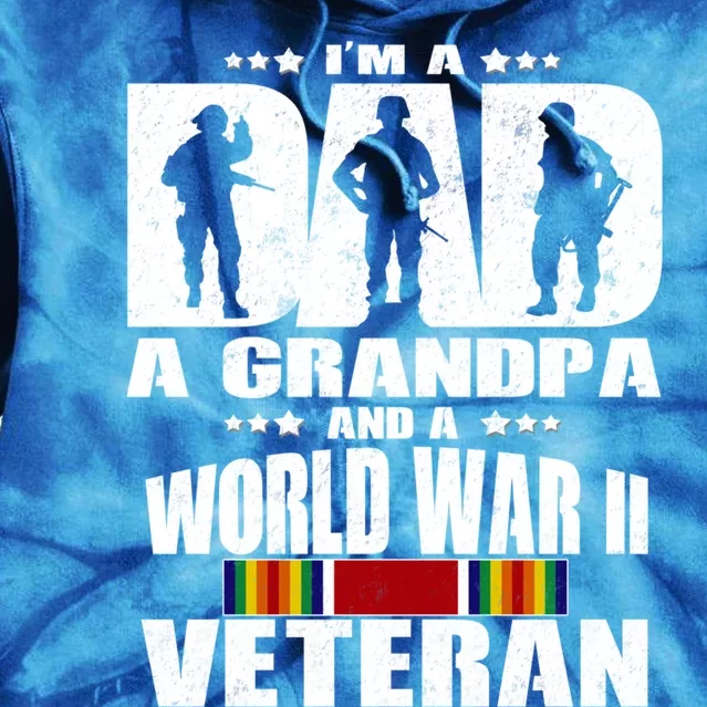 A Dad A Grandpa And A World War 2 Veteran Gift Tie Dye Hoodie