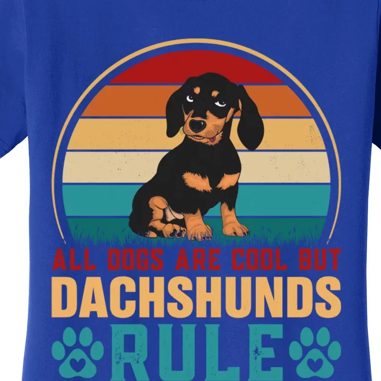 All Dogs Are Cool Dachshunds Rule Funny Dachshund Dog Lover Funny Gift Women's T-Shirt