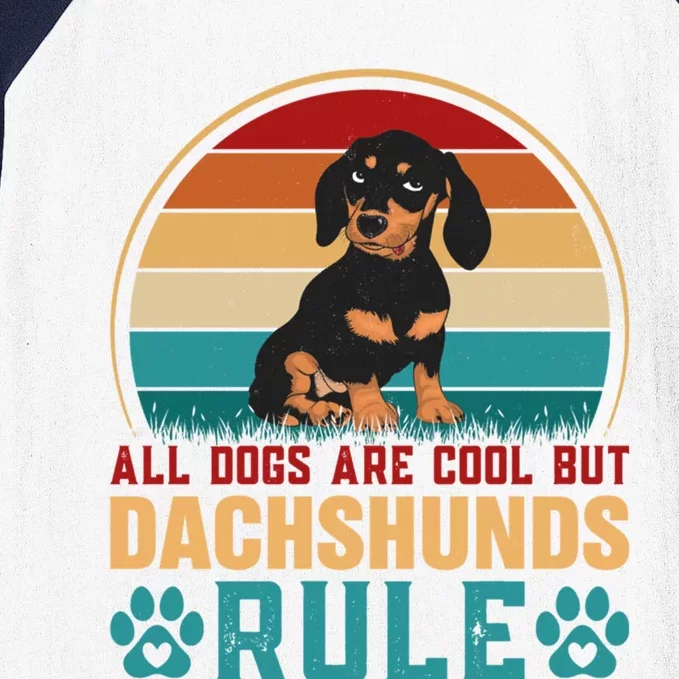 All Dogs Are Cool Dachshunds Rule Funny Dachshund Dog Lover Funny Gift Baseball Sleeve Shirt