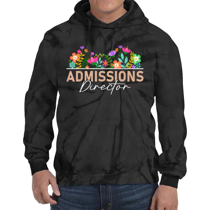 Admissions Director Appreciation Floral Tie Dye Hoodie