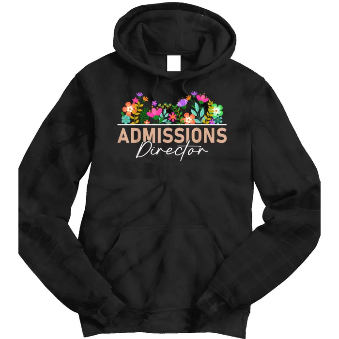 Admissions Director Appreciation Floral Tie Dye Hoodie