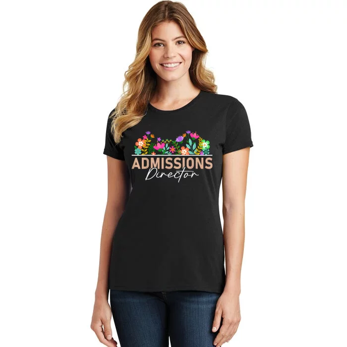 Admissions Director Appreciation Floral Women's T-Shirt