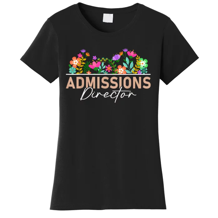 Admissions Director Appreciation Floral Women's T-Shirt