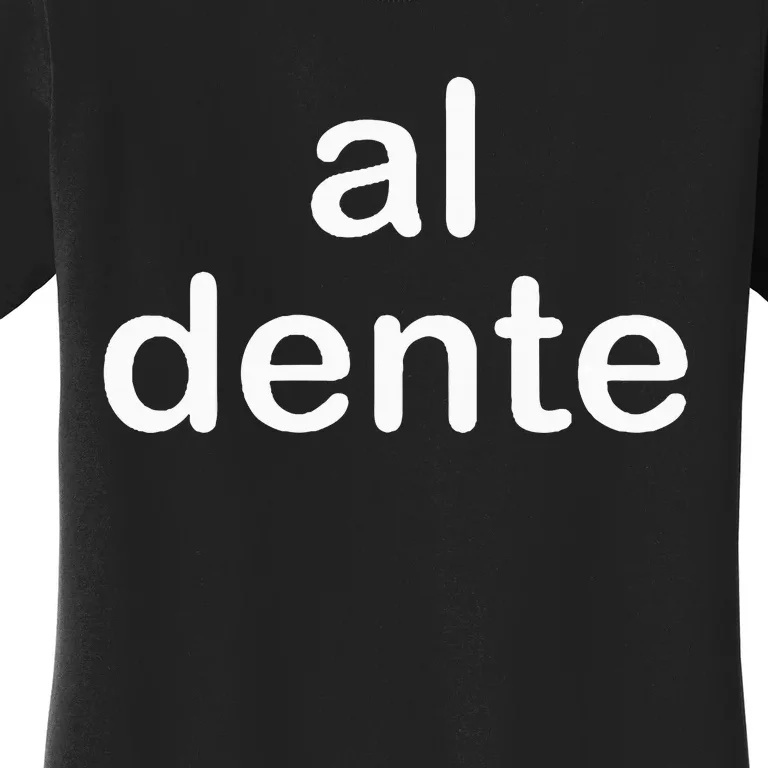 Al Dente Women's T-Shirt