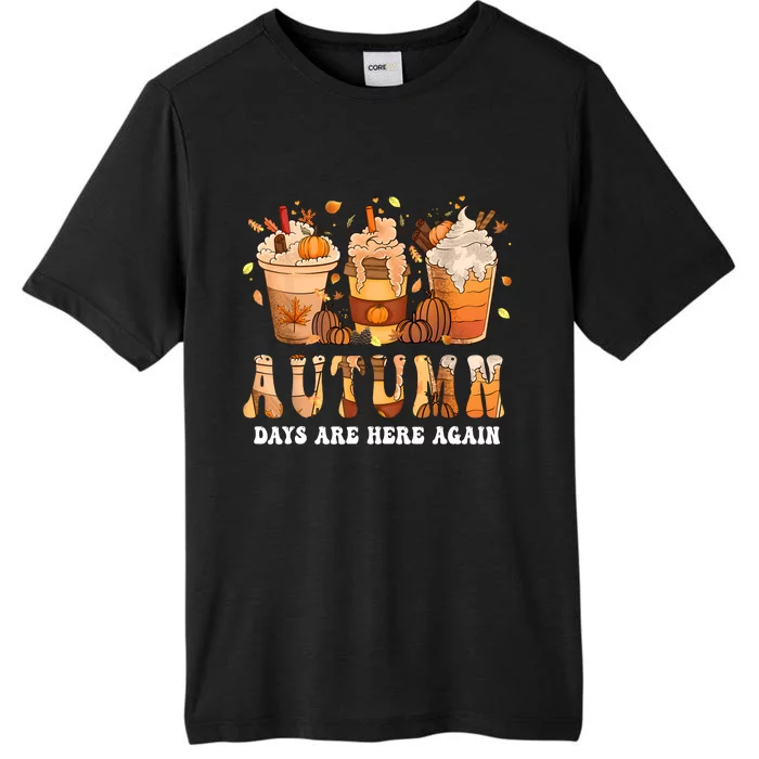 Autumn Days Are Here Again Funny Autumn Fall ChromaSoft Performance T-Shirt