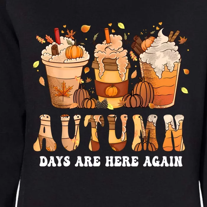 Autumn Days Are Here Again Funny Autumn Fall Womens California Wash Sweatshirt