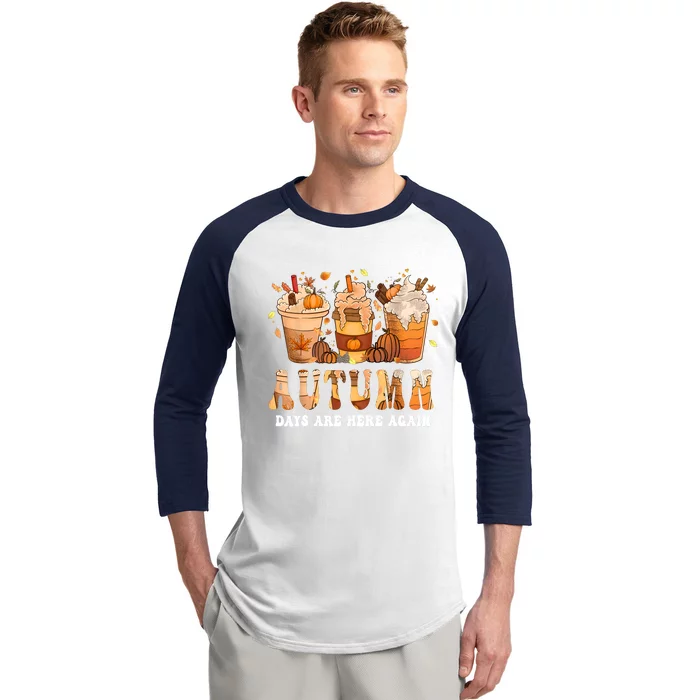 Autumn Days Are Here Again Funny Autumn Fall Baseball Sleeve Shirt