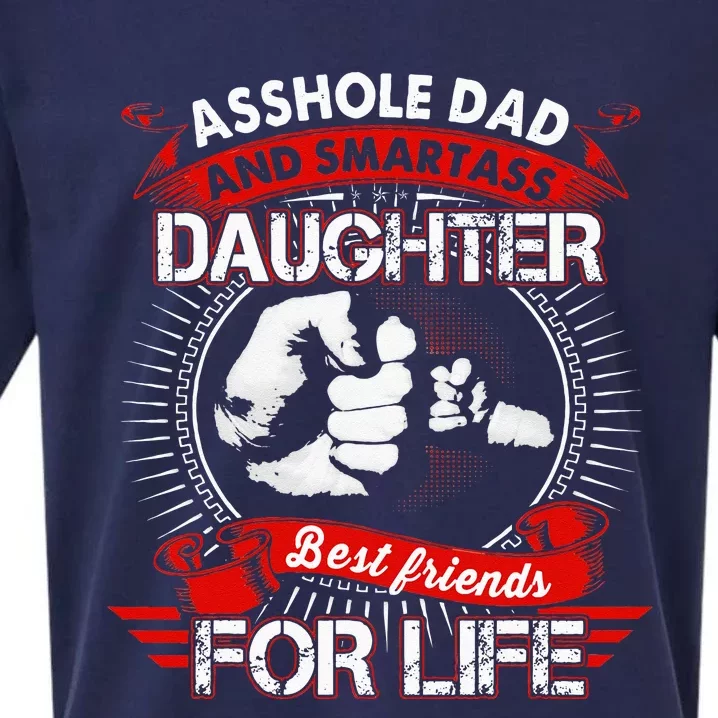 Asshole Dad And Smartass Daughter Best Friend For Life Sueded Cloud Jersey T-Shirt