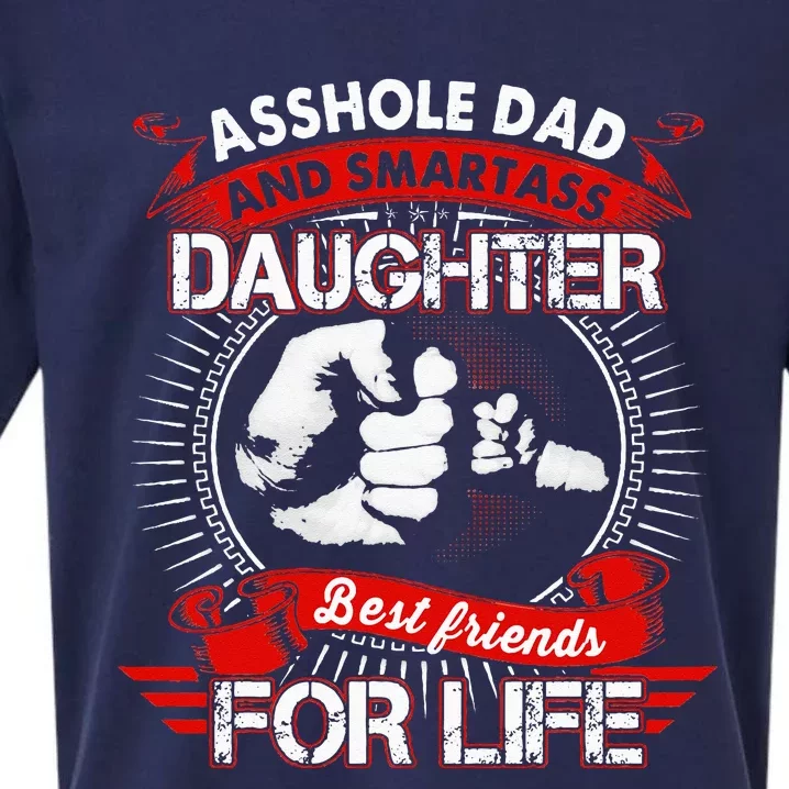 Asshole Dad And Smartass Daughter Best Friend For Life Sueded Cloud Jersey T-Shirt