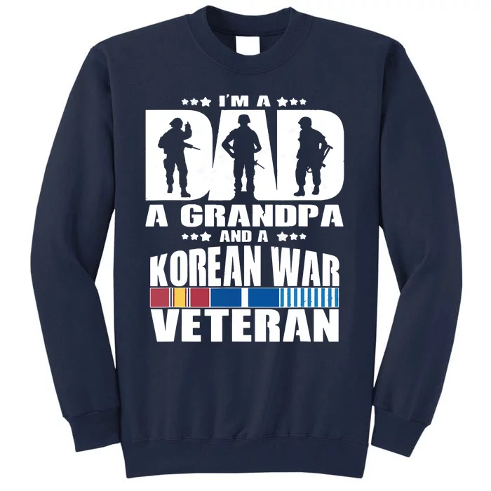 A Dad A Grandpa And A Korean War Veteran Grandparent Gift Tall Sweatshirt