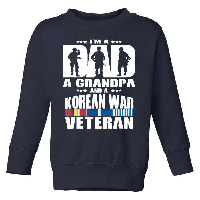 A Dad A Grandpa And A Korean War Veteran Grandparent Gift Toddler Sweatshirt