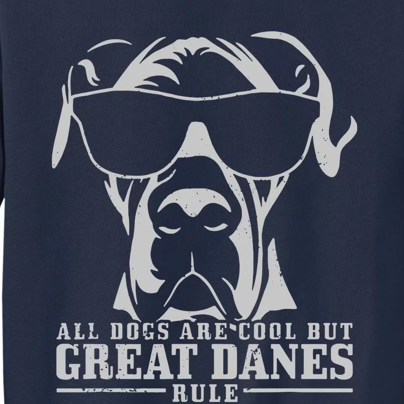 All Dogs Are Cool Great Danes Sweatshirt